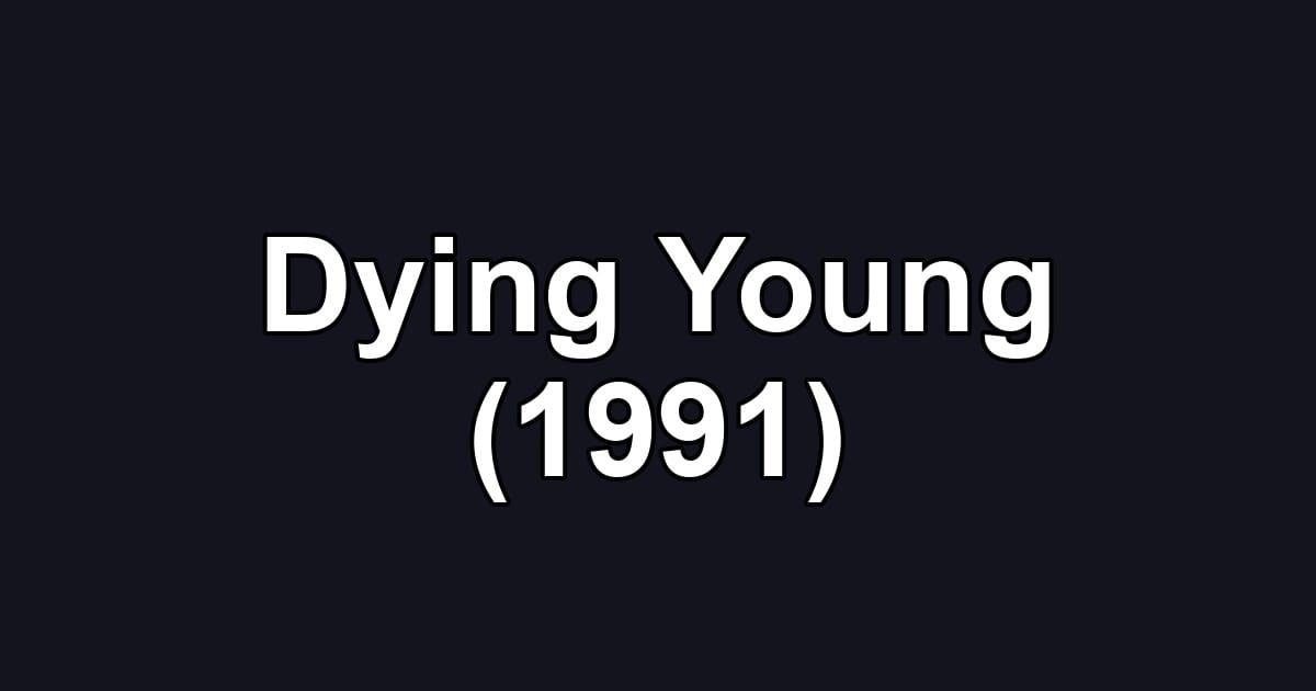 Dying Young (1991)