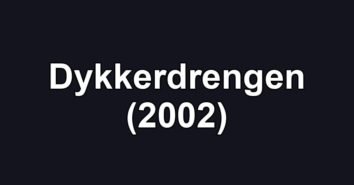 Dykkerdrengen (2002)