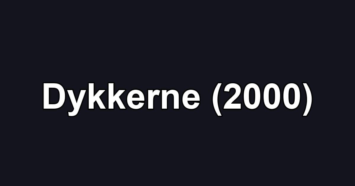 Dykkerne (2000)