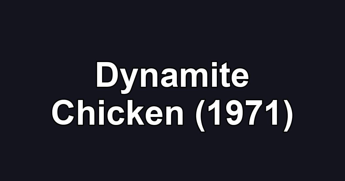 Dynamite Chicken (1971)