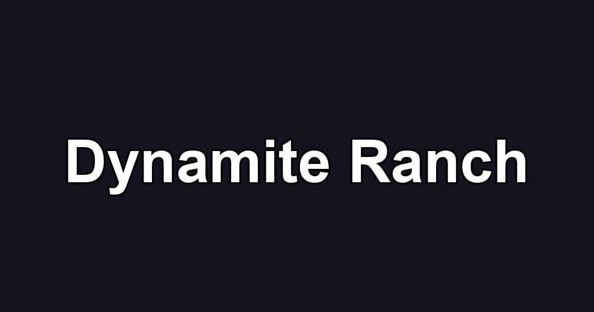 Dynamite Ranch