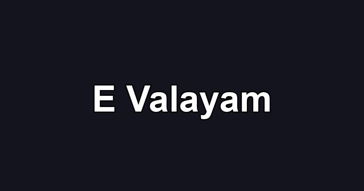 E Valayam