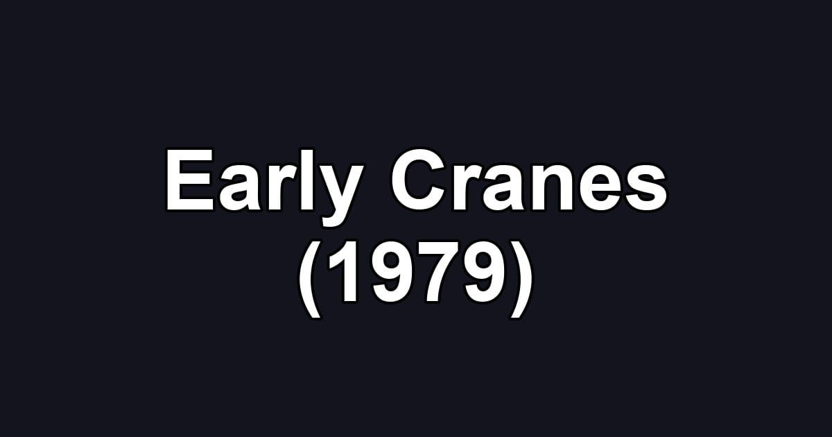 Early Cranes (1979)