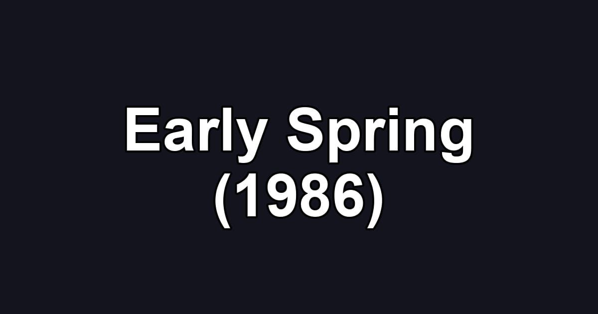 Early Spring (1986)