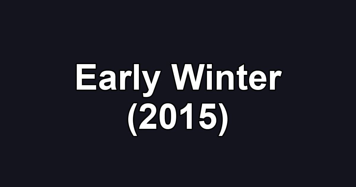 Early Winter (2015)