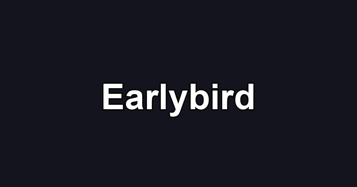 Earlybird