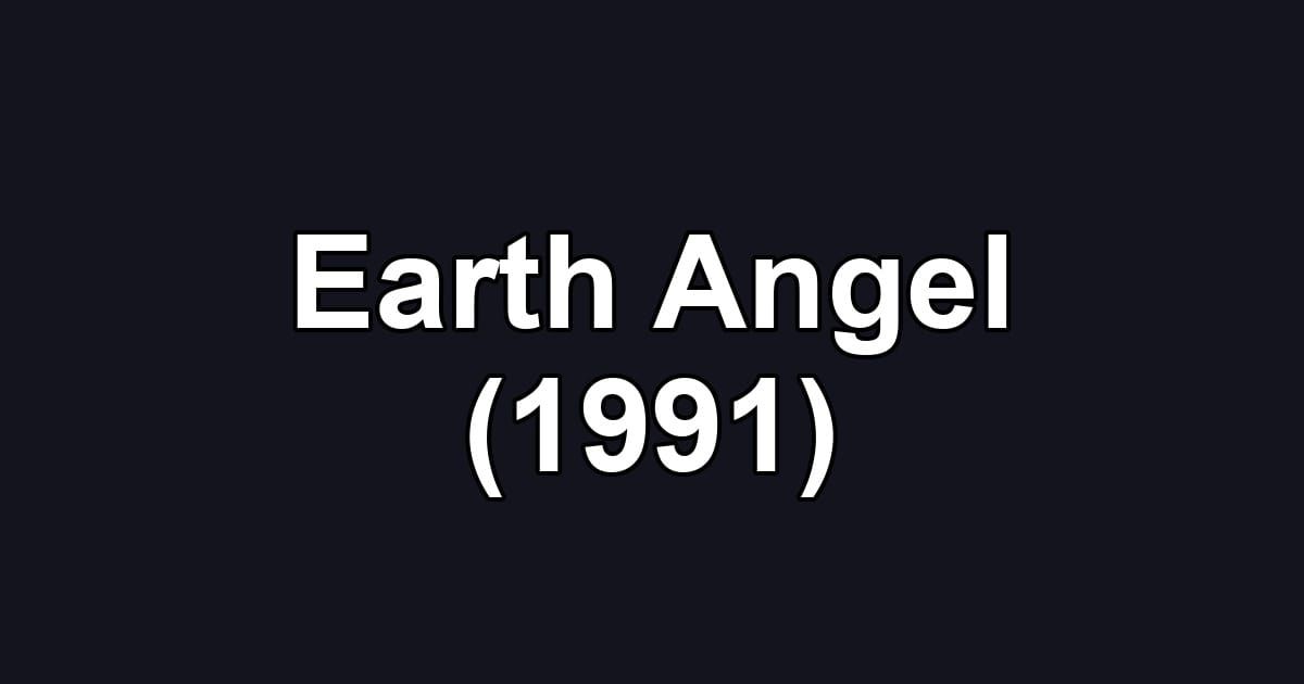 Earth Angel (1991)