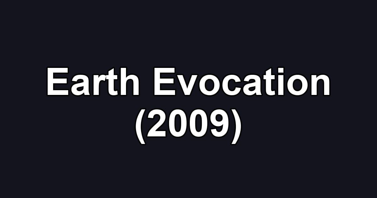 Earth Evocation (2009)