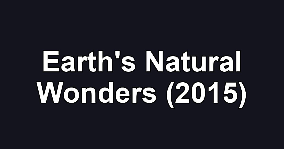 Earth's Natural Wonders (2015)
