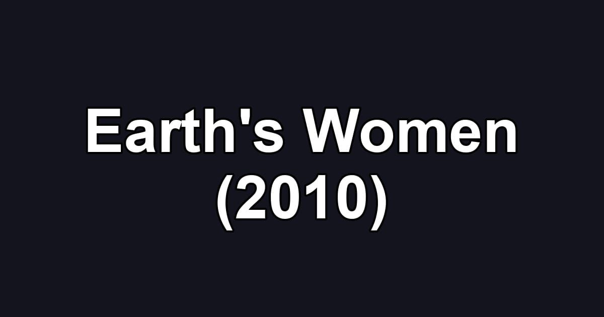 Earth's Women (2010)