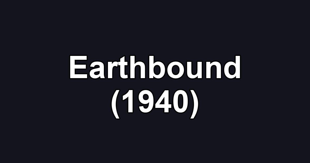 Earthbound (1940)