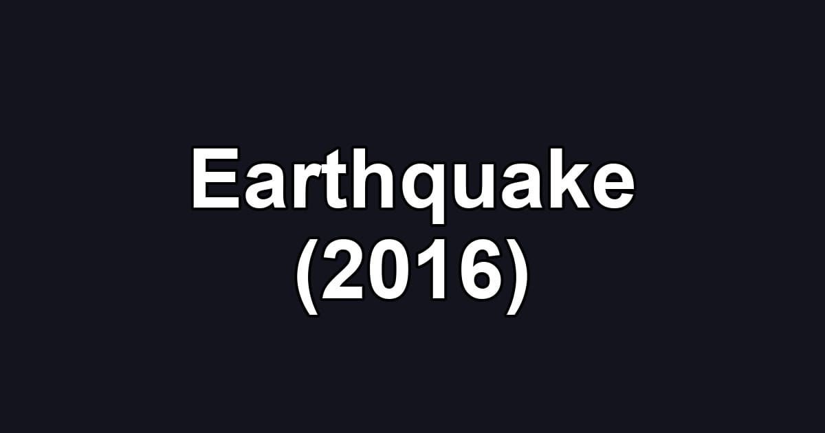 Earthquake (2016)