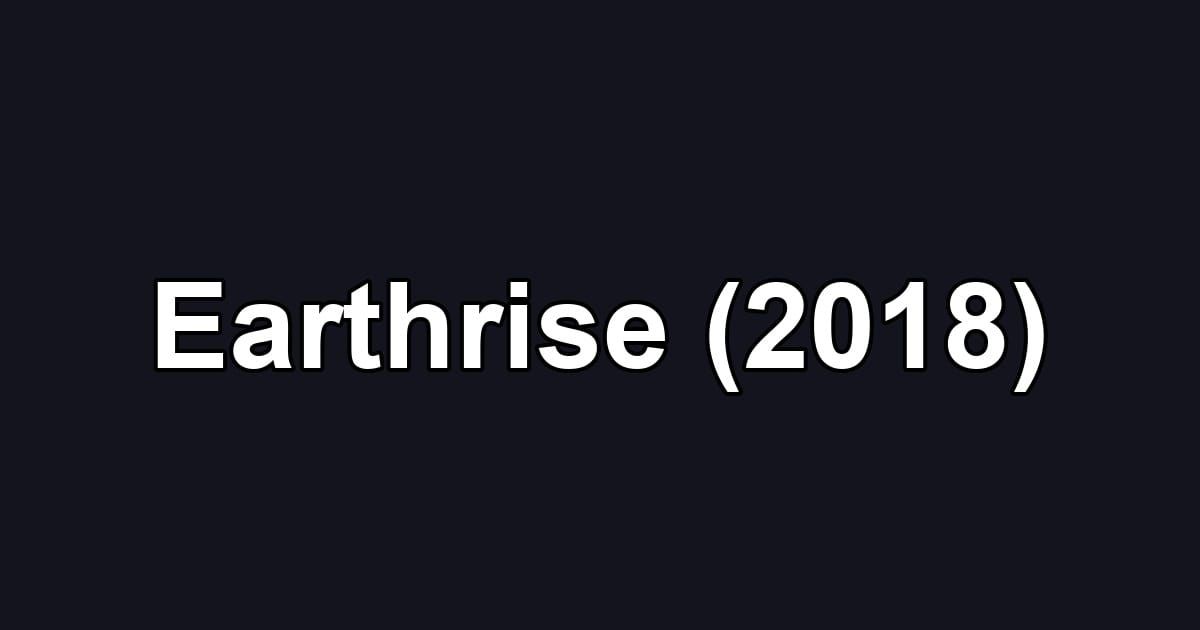 Earthrise (2018)