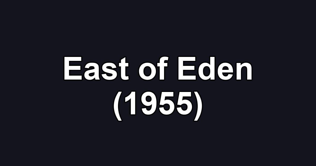 East of Eden (1955)