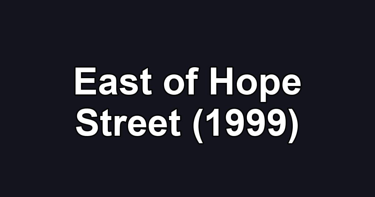 East of Hope Street (1999)