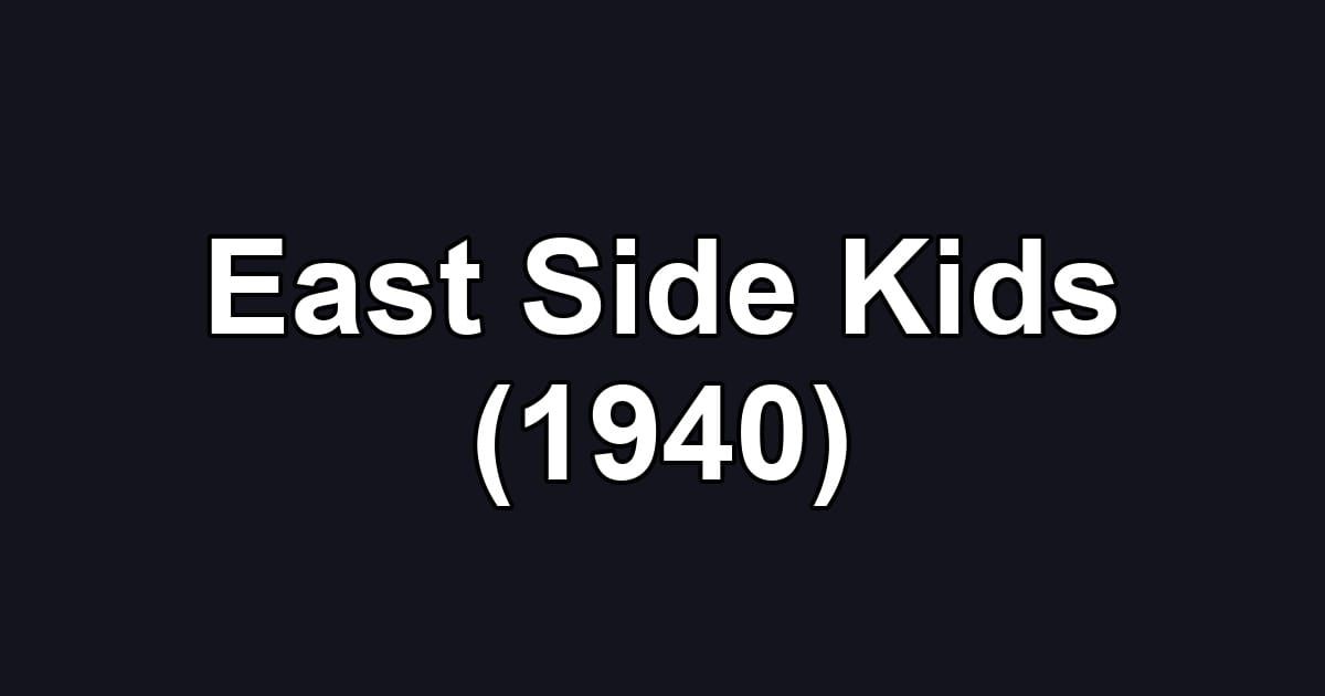 East Side Kids (1940)