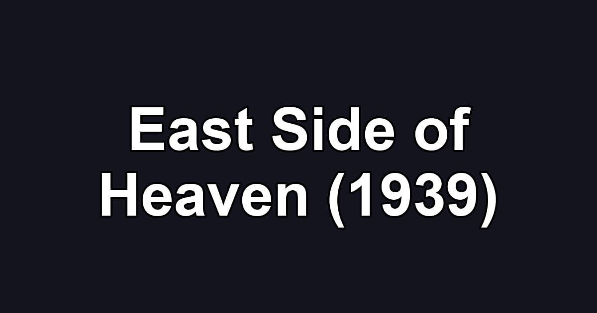 East Side of Heaven (1939)