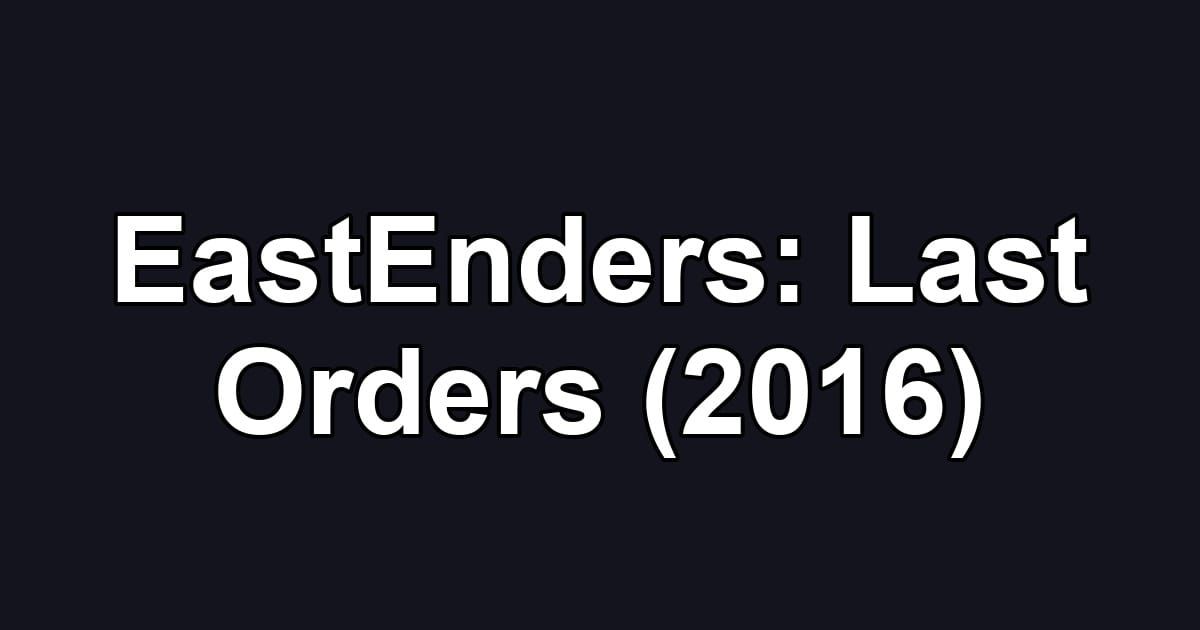 EastEnders: Last Orders (2016)