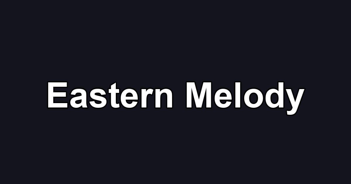 Eastern Melody
