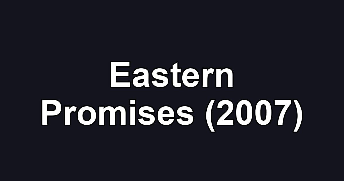 Eastern Promises (2007)
