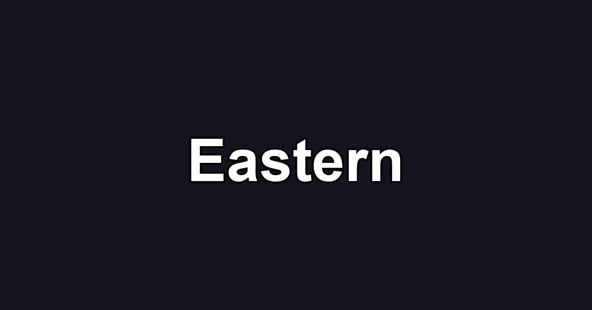 Eastern
