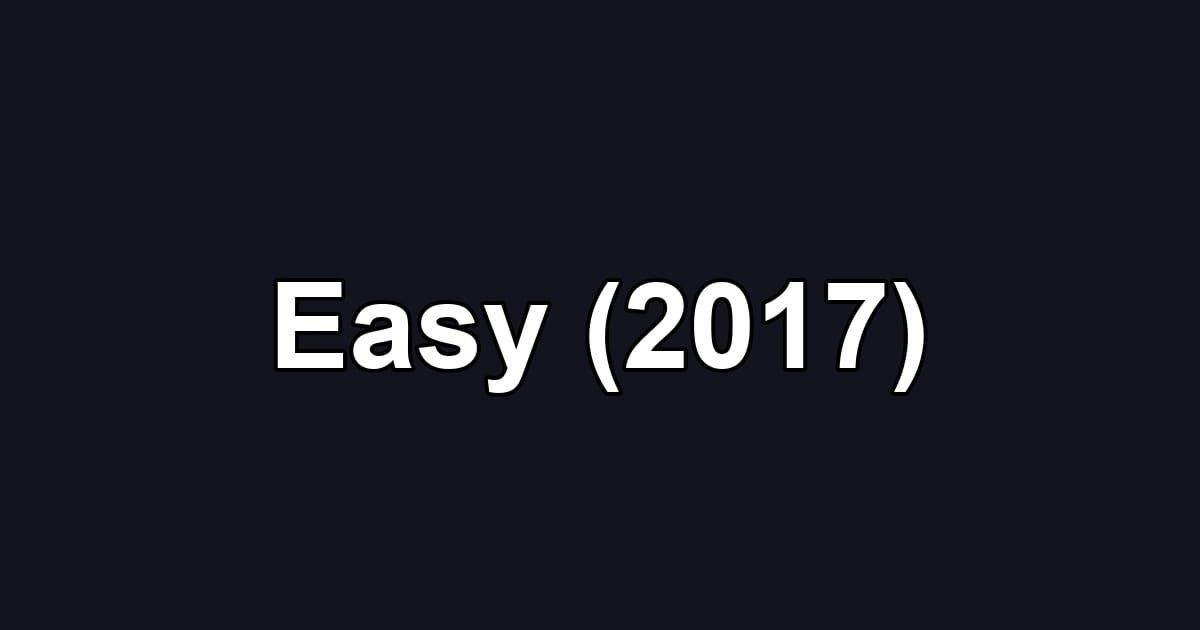 Easy (2017)