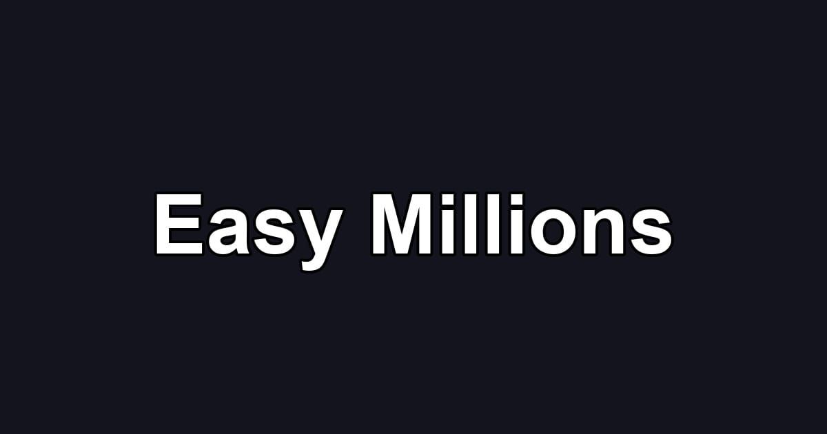 Easy Millions