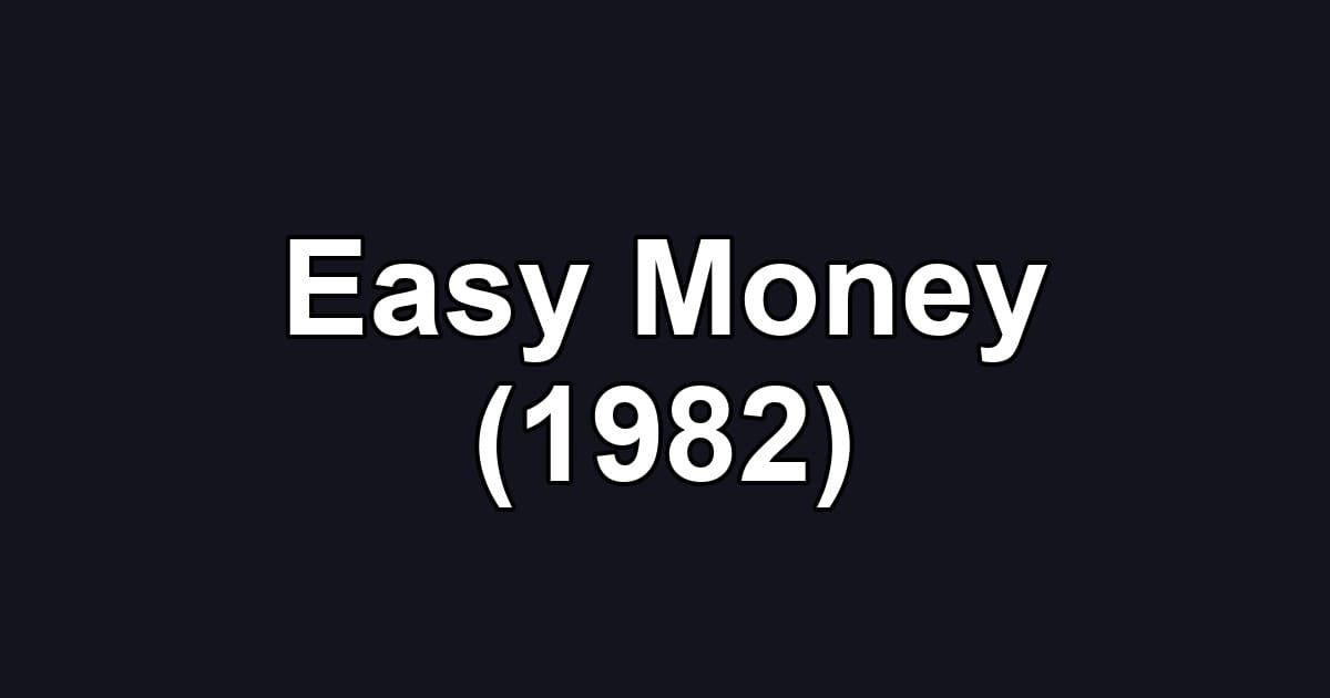 Easy Money (1982)