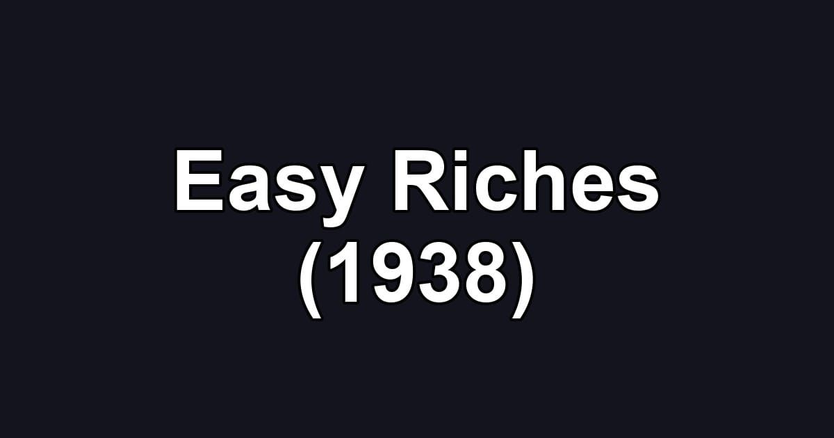 Easy Riches (1938)