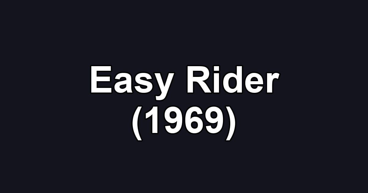 Easy Rider (1969)