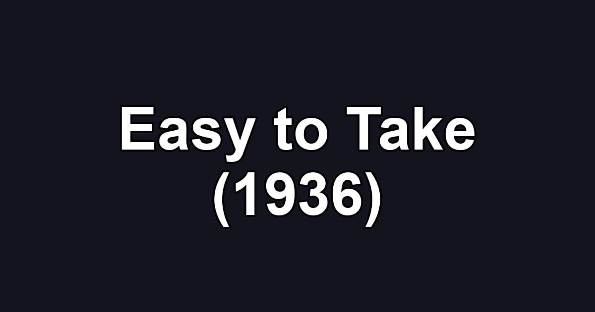 Easy to Take (1936)