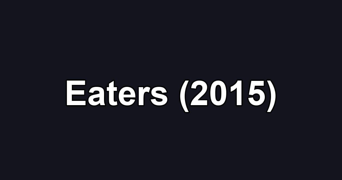 Eaters (2015)