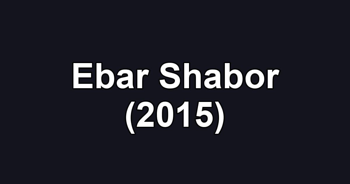 Ebar Shabor (2015)