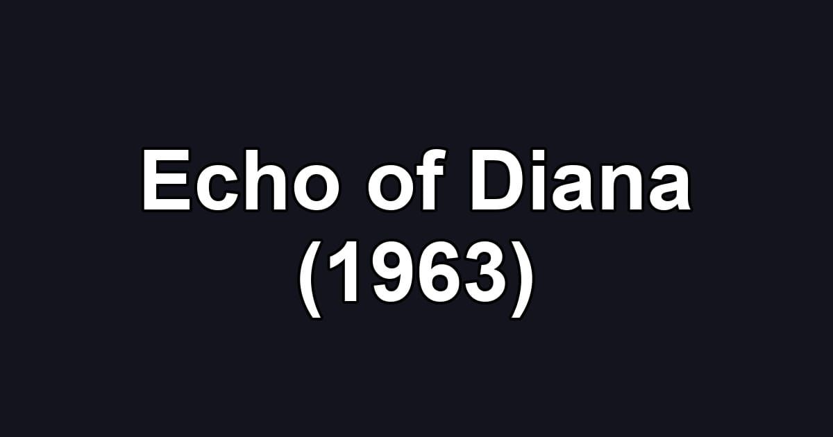 Echo of Diana (1963)
