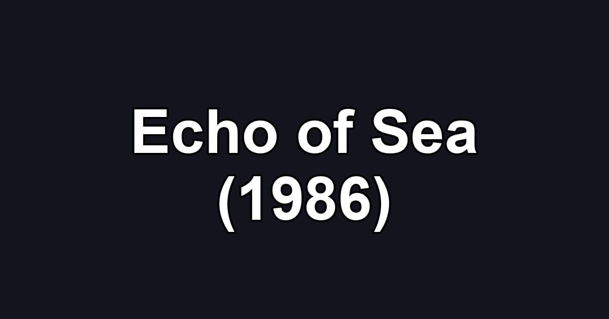 Echo of Sea (1986)
