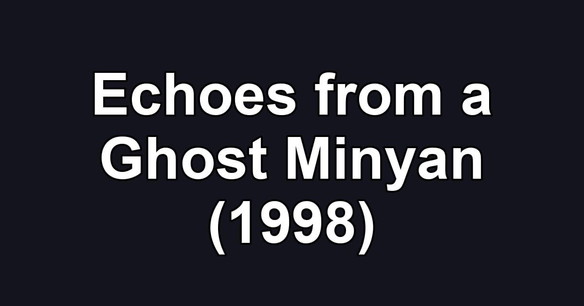 Echoes from a Ghost Minyan (1998)