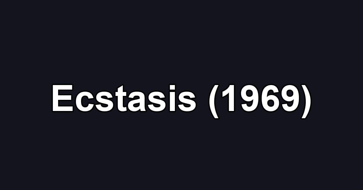 Ecstasis (1969)