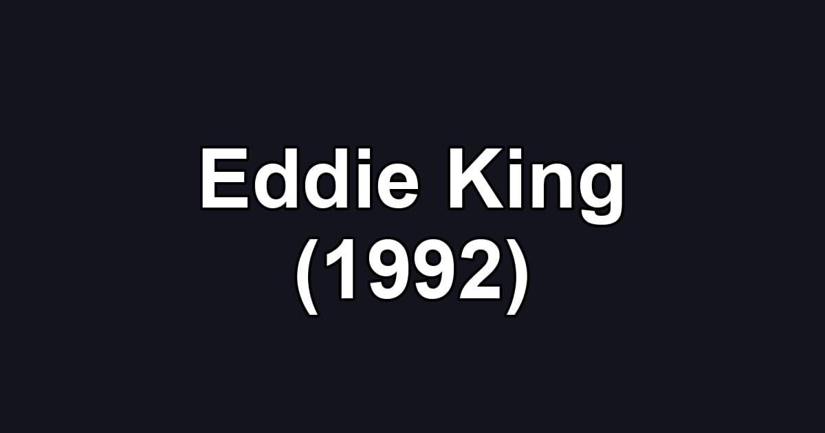 Eddie King (1992)