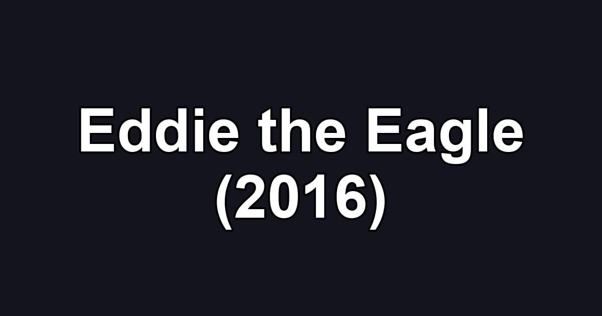 Eddie the Eagle (2016)