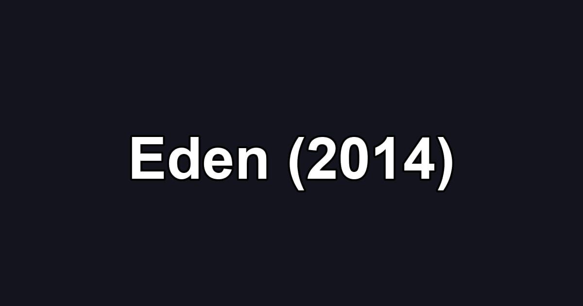 Eden (2014)
