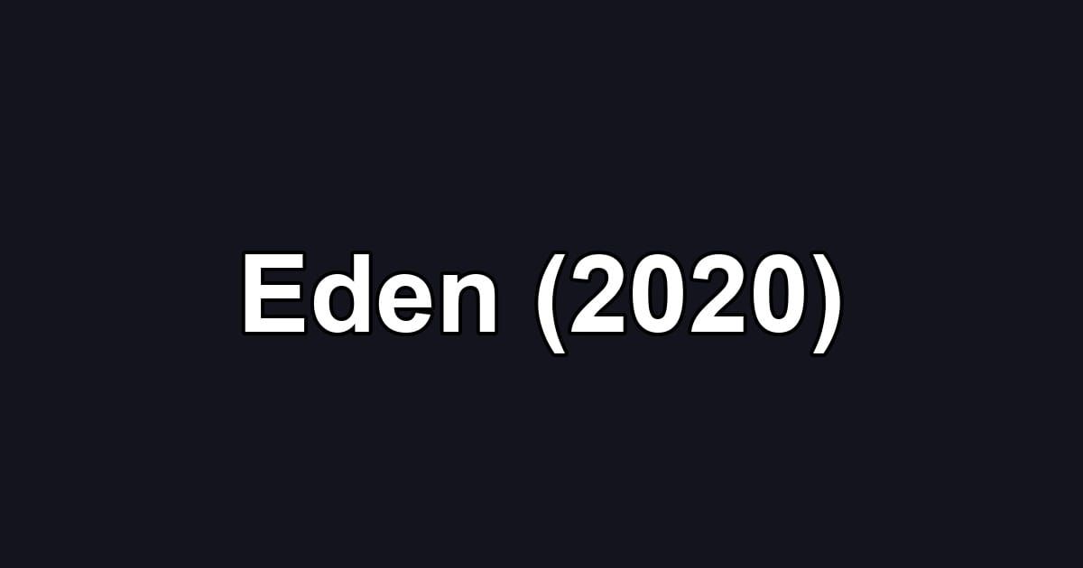 Eden (2020)
