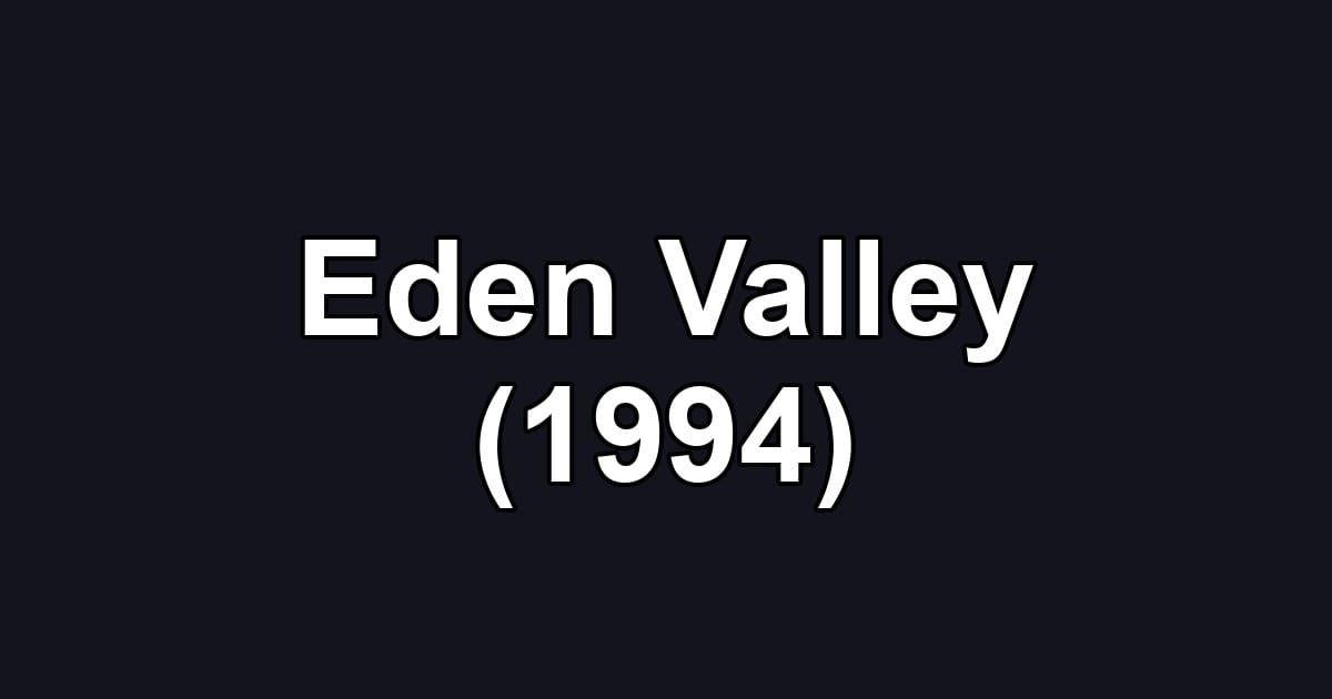 Eden Valley (1994)