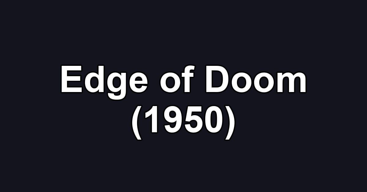 Edge of Doom (1950)
