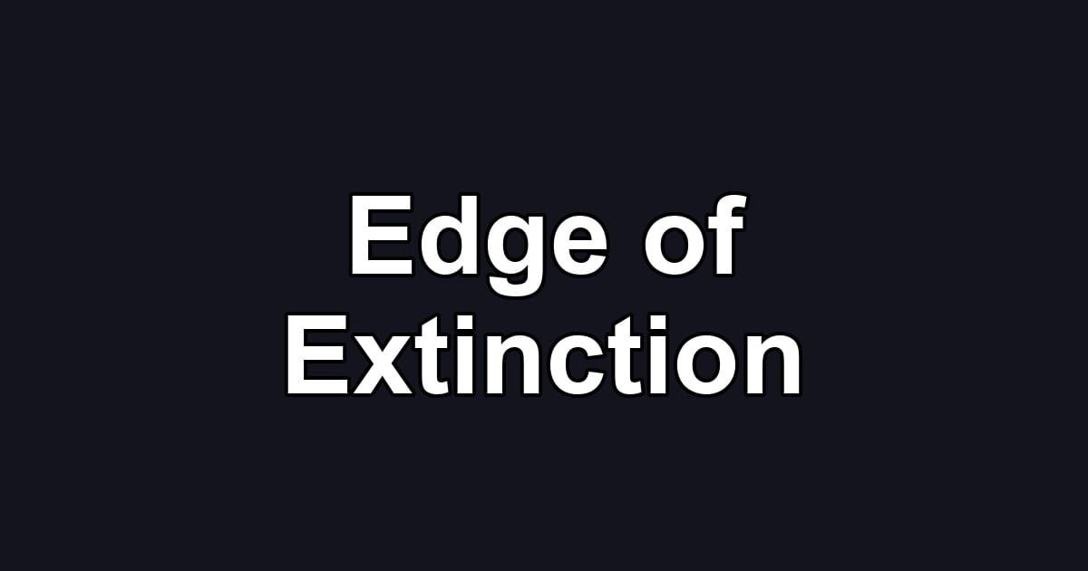 Edge of Extinction