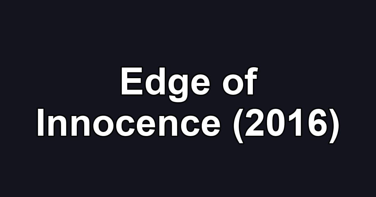 Edge of Innocence (2016)