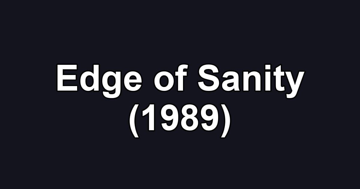Edge of Sanity (1989)