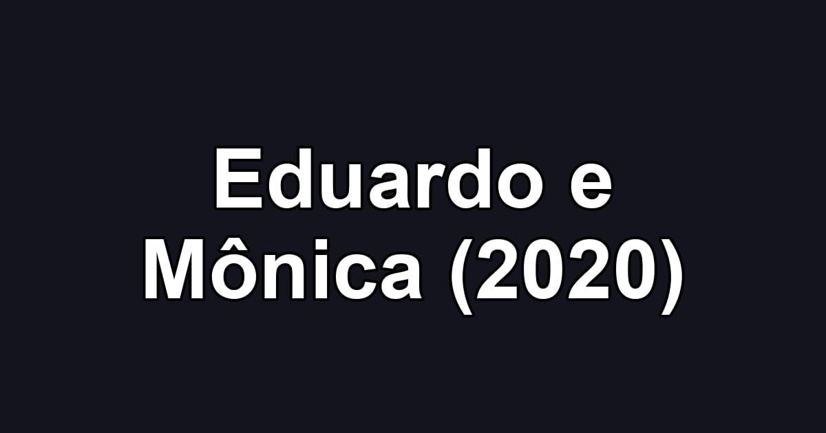 Eduardo e Mônica (2020)