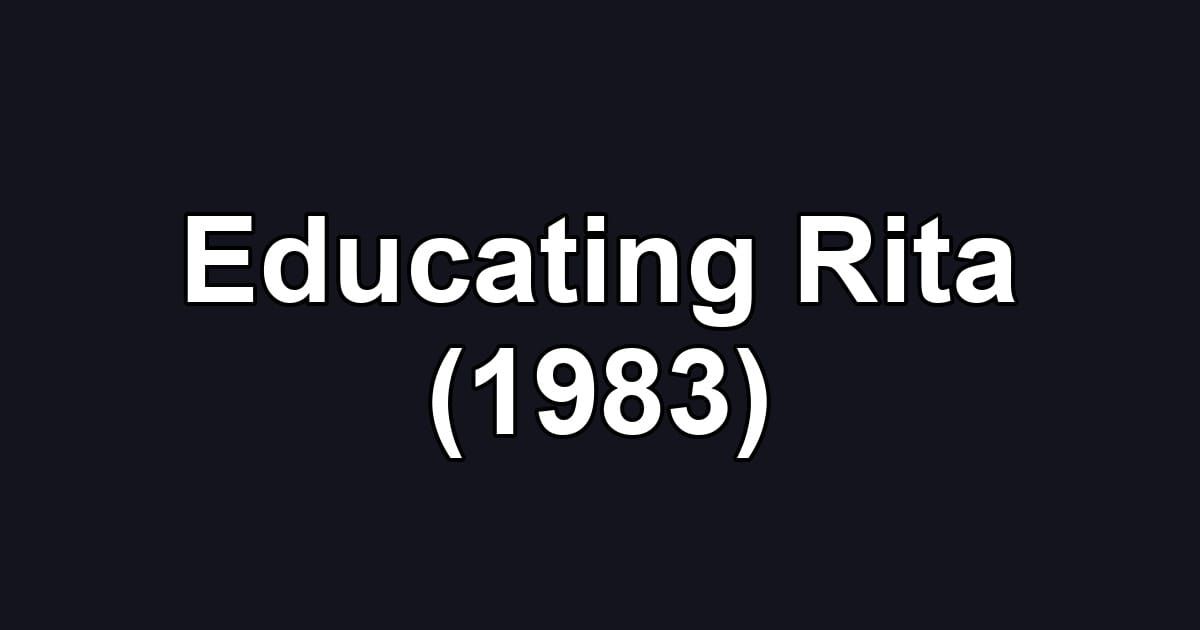 Educating Rita (1983)