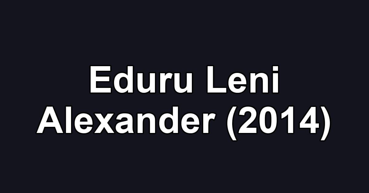 Eduru Leni Alexander (2014)