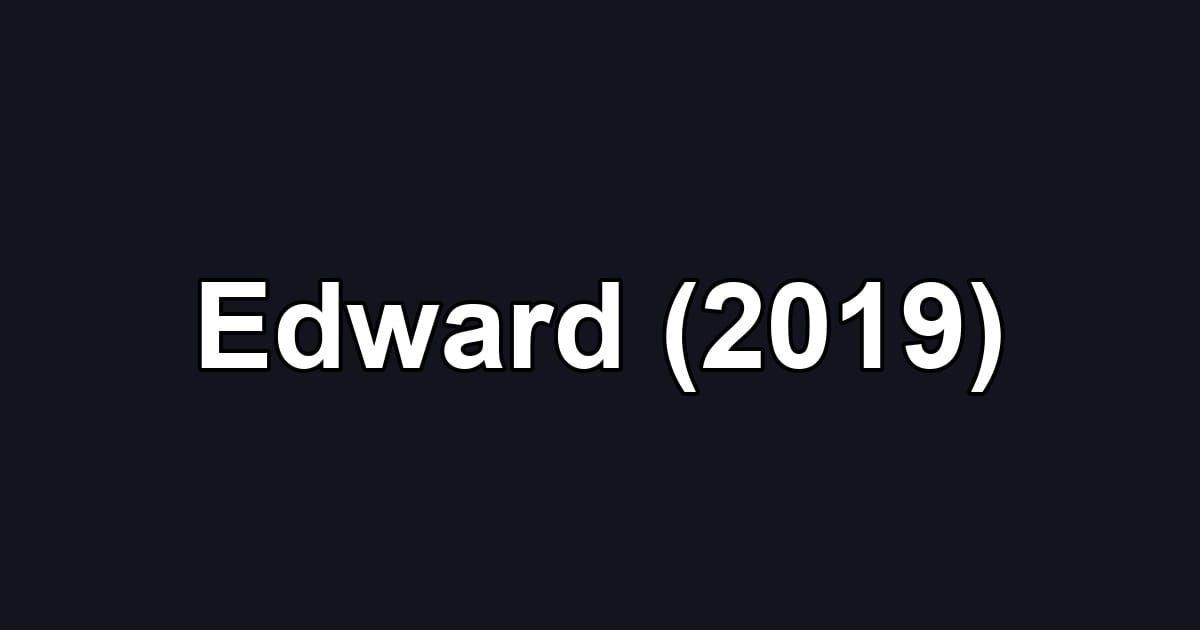 Edward (2019)